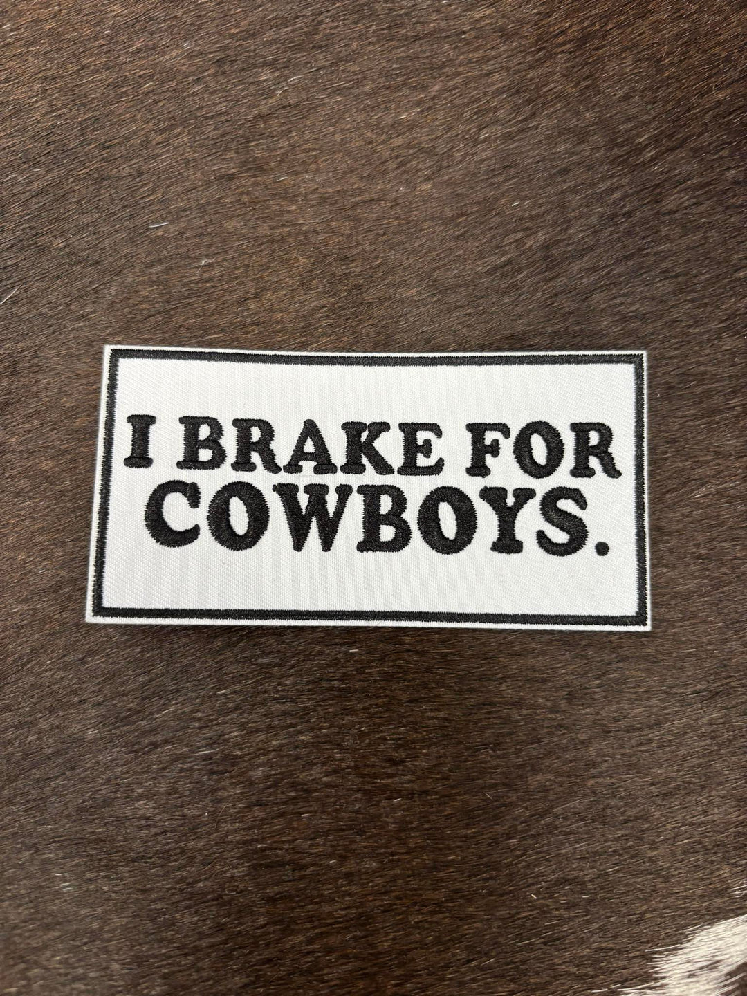 Rodeo Hippie I Brake For Cowboys Patch