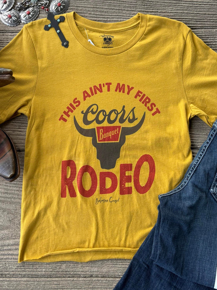 Bohemian Cowgirl Mustard Coors Ain't My Frist Rodeo Tee